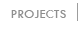 projects